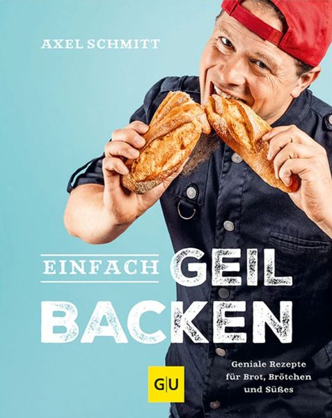 Einfach geil backen