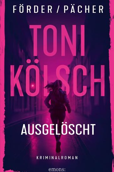 Toni Kölsch – Ausgelöscht